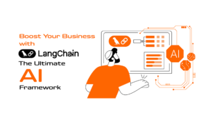 Boost Your Business with LangChain: The Ultimate AI Framework